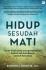 Hidup Sesudah Mati: Kisah-kisah yang Mengungkapkan Bahwa Ada Kehidupan Setelah Kematian